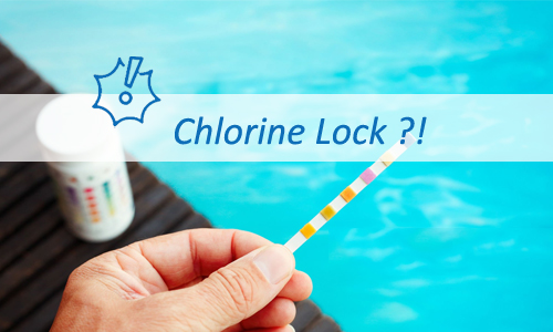 Pool Care Guide: How to Identify and Eliminate Chlorine Lock