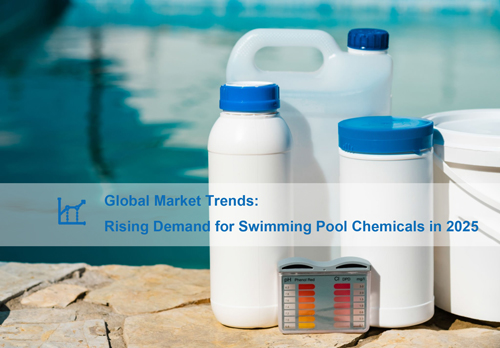 Global Market Trends: Rising Demand for Swimming Pool Chemicals in 2025